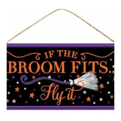 Craig Bachman If the Broom Fits, Fly it Sign
